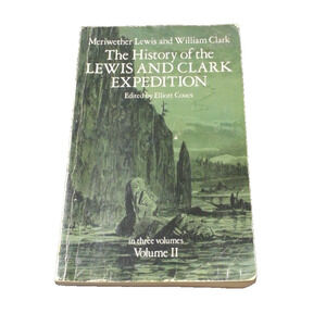 The History of the Lewis and Clark Expedition, Vol. 2